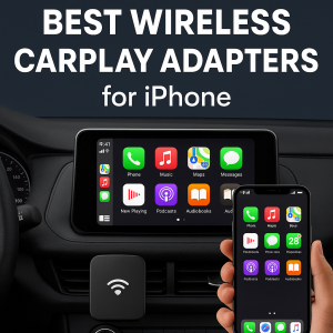 Best Wireless CarPlay Adapters for iPhone