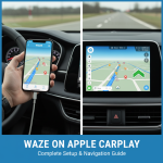 How to Use Waze on Apple CarPlay: Complete Setup and Navigation Guide
