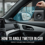 How to Angle Tweeter in Car: Perfect Sound Direction Guide