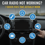 Car Radio Not Working? 7 Quick Fixes That Actually Work