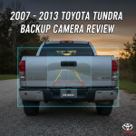 2007 - 2013 Toyota Tundra Backup Camera Review